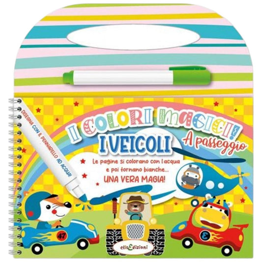 I Veicoli Colori Magici a Passeggio Con Pennarello Ad Acqua - 9791281454613 - DarSaGiocattoli
